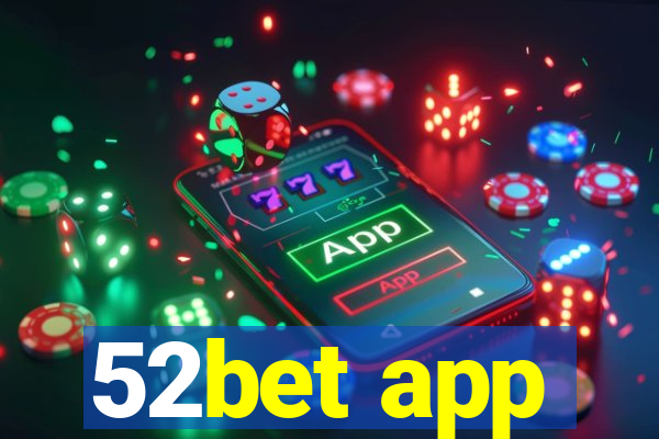 52bet app